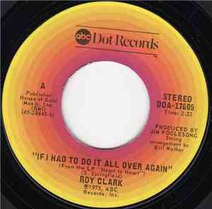 Roy Clark - If I Had It To Do All Over Again / It Sure Looks Good On You