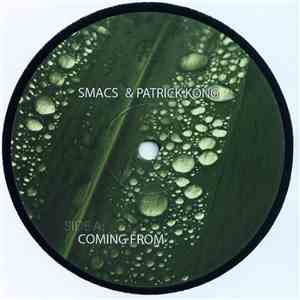 Smacs & Patrick Kong - Coming From