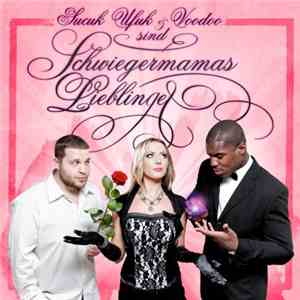 Sucuk Ufuk & Voodoo  - Schwiegermamas Lieblinge