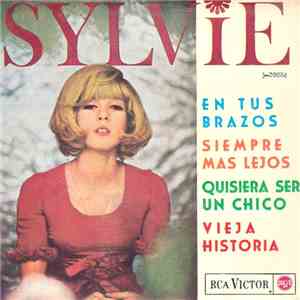 Sylvie - En Tus Brazos / Siempre Mas Lejos / Quisiera Ser Un Chico / Vieja  ...