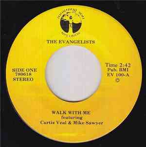 The Evangelists  - Walk With Me / Same Train