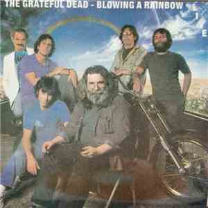 The Grateful Dead - Blowing A Rainbow