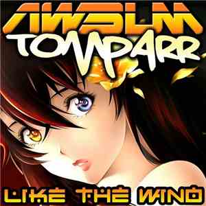 Tom Parr  - Like The Wind