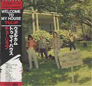 Tulip  - Welcome To My House