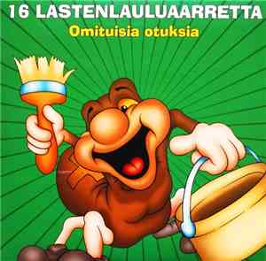 Various - 16 Lastenlauluaarretta - Omituisia Otuksia