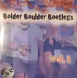 Various - Bolder Boulder Bootlegs Vol. 1