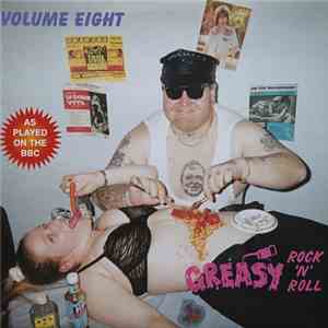 Various - Greasy Rock 'N' Roll - Volume Eight