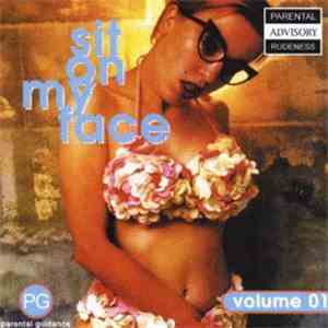 Various - Sit On My Face Vol. 1
