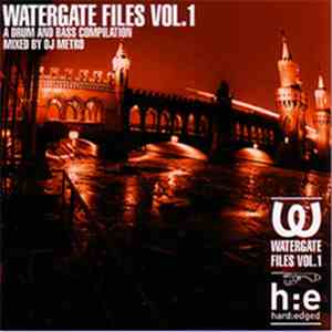 Various - Watergate Files Vol.1 (A Drum And Bass Compilation)
