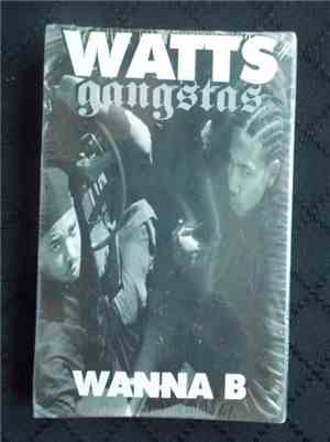 Watts Gangstas - Wanna B