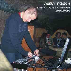 Aura Fresh - Live @ Minimal Repair