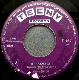 Bud Ashton, Bobby Britton - The Savage / The Time Has Come