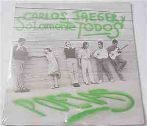 Carlos Jaeger Y Solamente Todos - Poetas