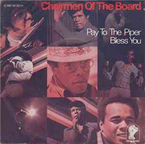 Chairmen Of The Board - Pay To The Piper/Bless You