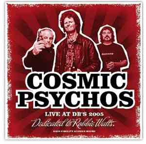 Cosmic Psychos - Live At DB'S 2005