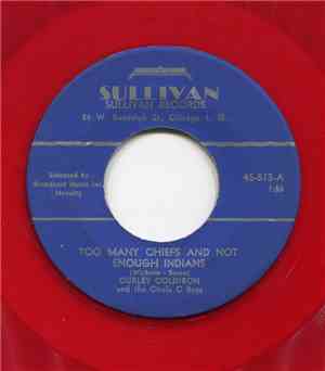 Curley Coldrion And The Circle C Boys - Too Many Chiefs And Not Enough Indi ...
