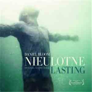 Daniel Bloom - Nieulotne / Lasting