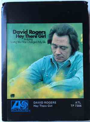 David Rogers  - Hey There Girl