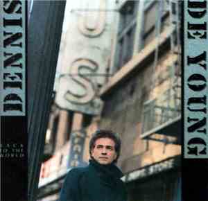 Dennis De Young - Back To The World