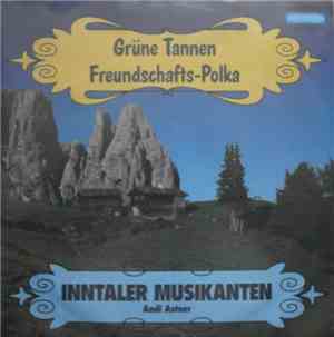 Die Inntaler Musikanten - Grüne Tannen