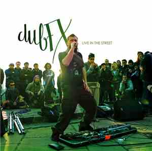 DubFX - Live In The Street