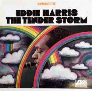 Eddie Harris - The Tender Storm