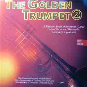 Eddy Caruso & Orchestre Mario Robbiani, Harry Sevenstern Jr. & The Eddy Starr Orchestra, Brian McGuire  & The Studio London Orchestra - The Golden Trumpet 2