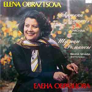 Елена Образцова, Важа Чачава, Шуман - Шуман Романсы