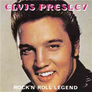 Elvis Presley - Rock'n Roll Legend