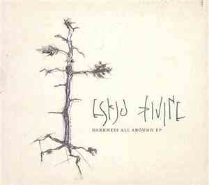 Eskju Divine - Darkness All Around EP