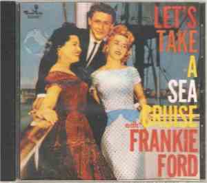Frankie Ford - Let's Take A Sea Cruise