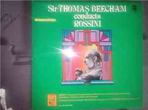 Gioacchino Rossini, The London Philharmonic Orchestra, Sir Thomas Beecham - ...