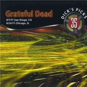 Grateful Dead - Dick's Picks 35: 8/7/71 San Diego, CA & 8/24/71 Chicago, IL
