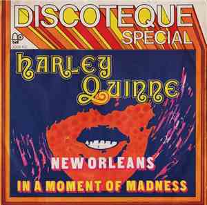 Harley Quinne - New Orleans / In A Moment Of Madness
