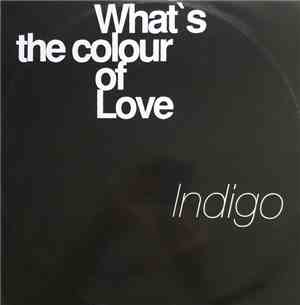 Indigo  - What's The Colour Of Love