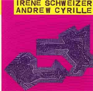 Irene Schweizer & Andrew Cyrille - Irène Schweizer & Andrew Cyrille