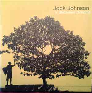 Jack Johnson - In Between Dreams