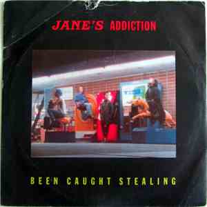 Jane's Addiction - Been Caught Stealing