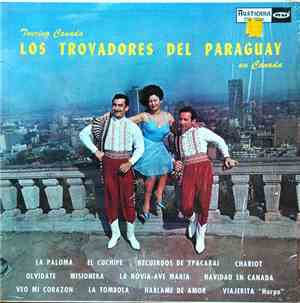 Los Trovadores Del Paraguay - Touring Canada / Au Canada