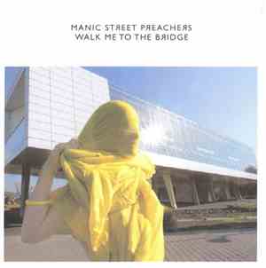 Manic Street Preachers - Walk Me To The Bridge