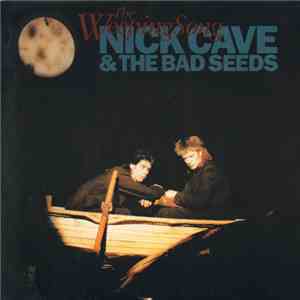 Nick Cave & The Bad Seeds - The Weeping Song