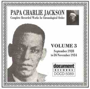 Papa Charlie Jackson - Complete Recorded Works In Chronological Order Volum ...