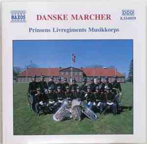Prinsens Livregiments Musikkorps - Danske Marcher