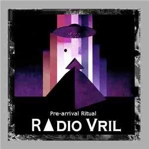 R▲dio Vril - Pre-Arrival Ritual