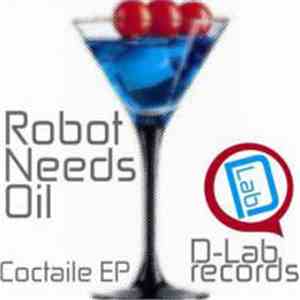 Robot Needs Oil - Coctaile