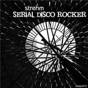 Strehm - Serial Disco Rocker