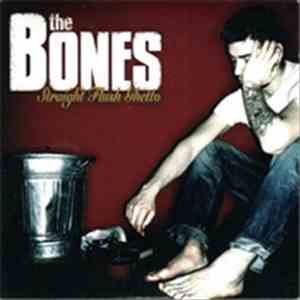 The Bones - Straight Flush Ghetto