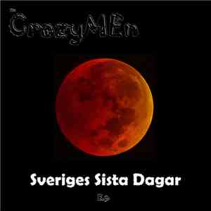 The Crazymen - Sveriges Sista Dagar