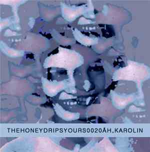 The Honeydrips - Åh, Karolin