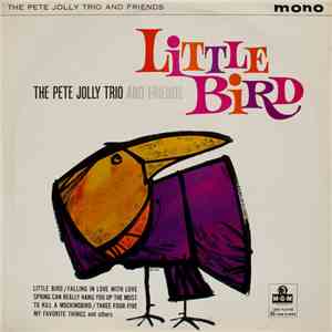 The Pete Jolly Trio And Friends - Little Bird